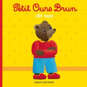 Cover of the book Petit Ours Brun dit non by Marie-Hélène DELVAL