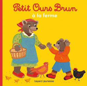 Cover of the book Petit Ours Brun a la ferme by Marie Aubinais, Charlotte LE BRETON