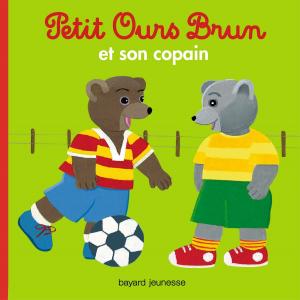 Book cover of Petit Ours Brun et son copain