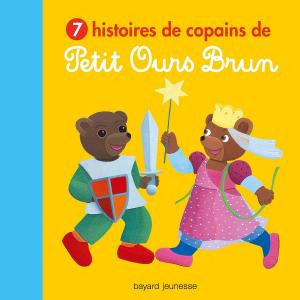 Cover of the book 7 histoires de copains de Petit Ours Brun by CLAIRE CLÉMENT