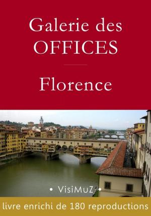 Cover of the book Galerie des Offices – Florence by François Blondel