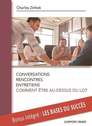 Cover of CONVERSATIONS, RENCONTRES, ENTRETIENS, COMMENT ETRE AU-DESSUS DU LOT