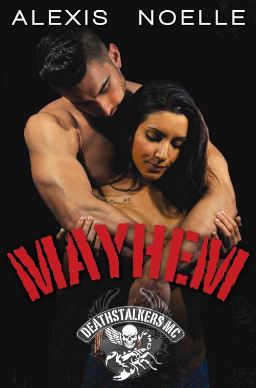 Cover of the book Mayhem by Alexis Noelle, Alexis Noelle