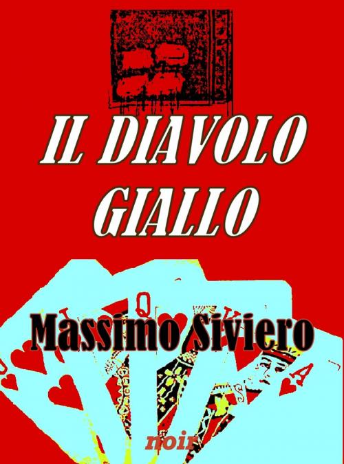 Cover of the book Il diavolo giallo by Massimo Siviero, Massimo Siviero