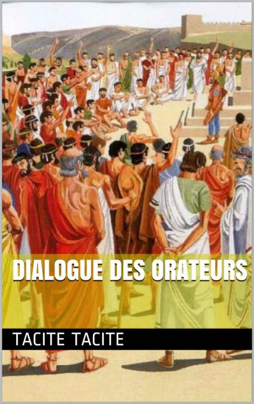 Cover of the book Dialogue des orateurs by Tacite, Jean-Louis Burnouf, SJ