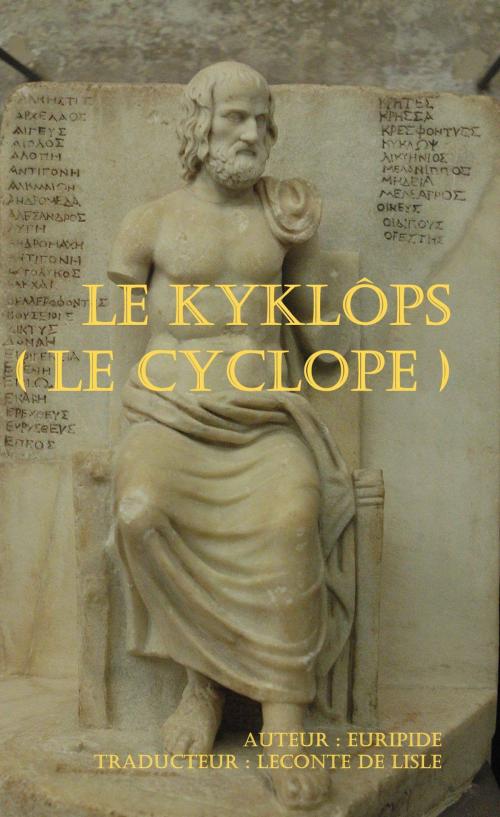 Cover of the book Le Kyklôps (Le Cyclope) by Euripide, Traducteur : Leconte de Lisle, er