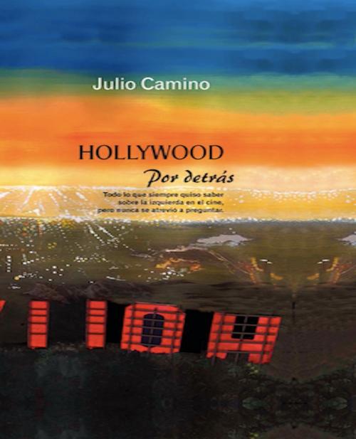 Cover of the book Hollywood por Detrás by Julio Camino, The Little French eBooks
