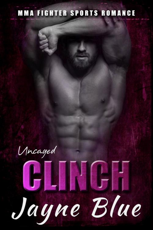 Cover of the book Clinch by Jayne Blue, Grand City Publishing