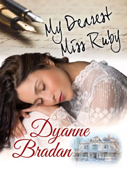 Cover of the book My Dearest Miss Ruby by Dyanne Bradan, Dyanne Bradan