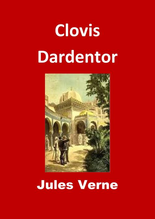 Cover of the book Clovis Dardentor by Jules Verne, JBR