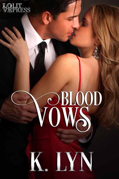Cover of the book Blood Vows by K. Lyn, Beau to Beau Books