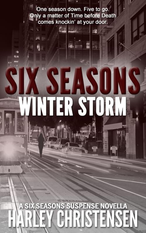 Cover of the book Winter Storm (Six Seasons Suspense Series, Book 2) by Harley Christensen, Harley Christensen