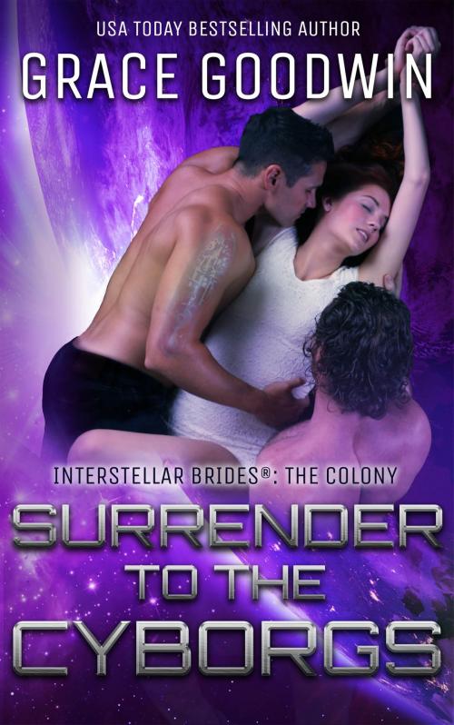 Cover of the book Surrender To The Cyborgs by Grace Goodwin, KSA Publishers