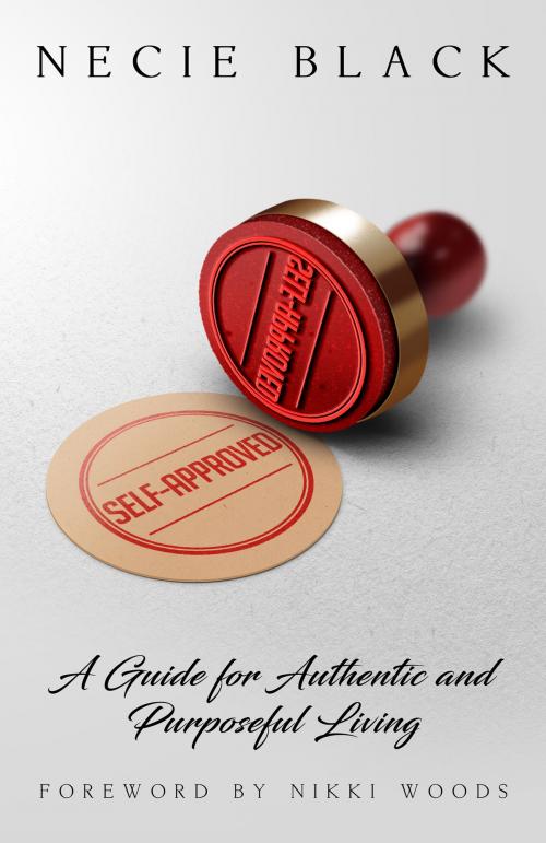 Cover of the book Self-Approved by Necie Black, Lyfe Smarts LLC