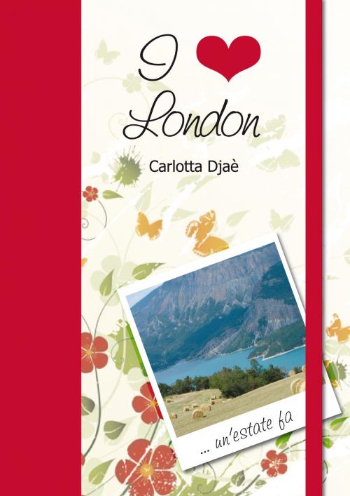 Cover of the book I love london by Carlotta Djaè, kobo
