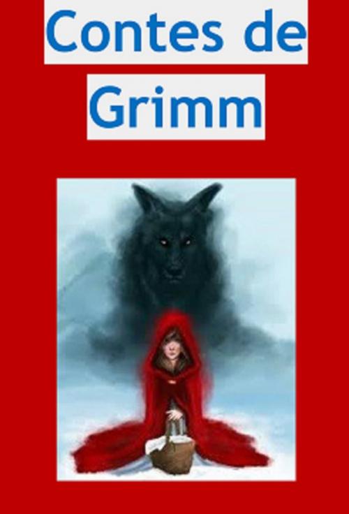 Cover of the book Contes de Grimm by Jacob et Wilhelm Grimm, JBR