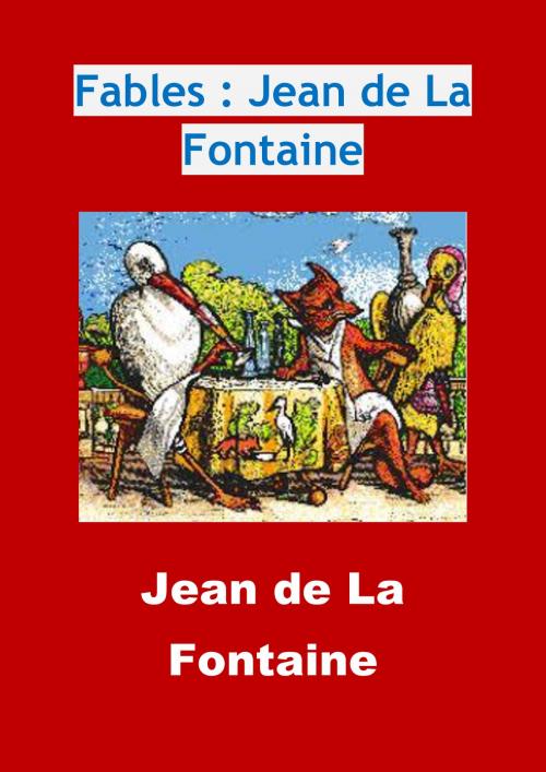 Cover of the book Les Fables de Jean de la Fontaine by Jean de la Fontaine, JBR