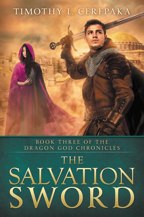 Cover of the book The Salvation Sword by Timothy L. Cerepaka, Annulus Publishing