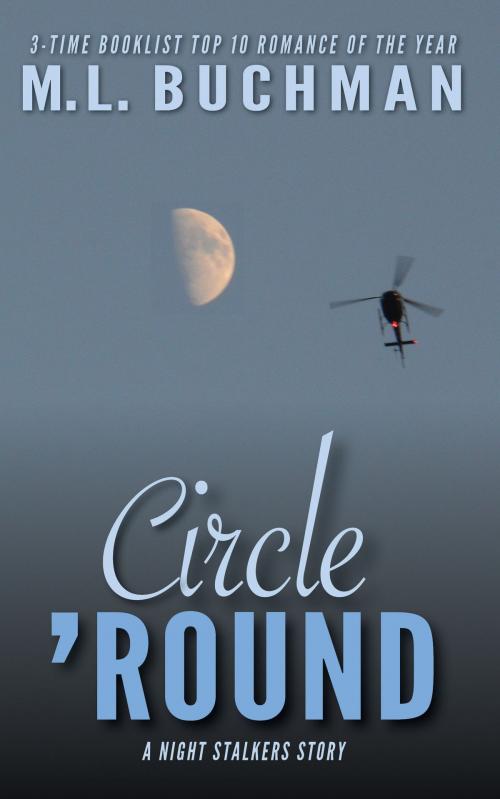 Cover of the book Circle 'Round by M. L. Buchman, Buchman Bookworks, Inc.