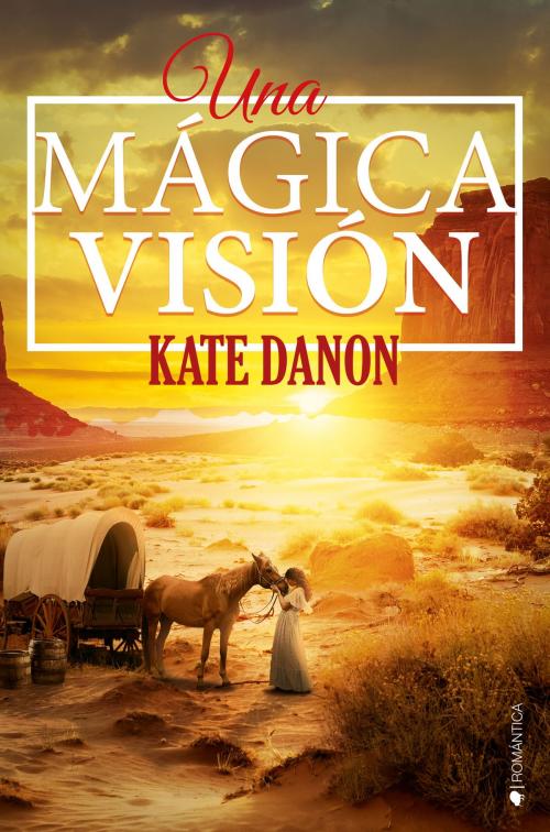 Cover of the book Una mágica visión by Kate Danon, Ediciones Kiwi