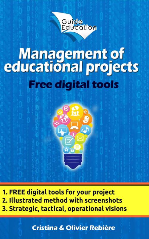 Cover of the book Management of educational projects by Olivier Rebiere, Cristina Rebiere, Olivier Rebiere