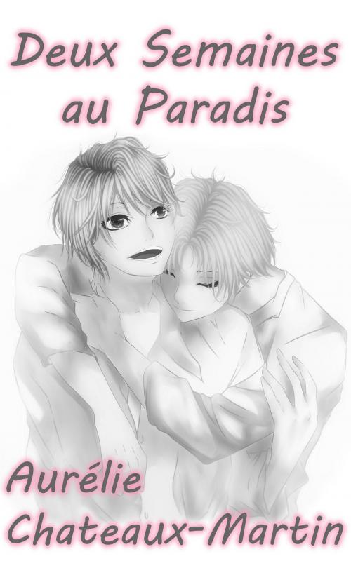 Cover of the book Deux Semaines au Paradis by Aurélie Chateaux-Martin, ACMÉditions