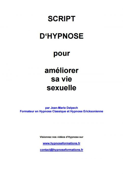 Cover of the book Pour améliorer sa vie sexuelle by Jean-Marie Delpech, Jean-Marie Delpech
