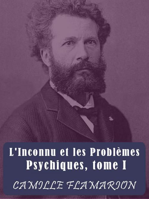 Cover of the book L'Inconnu et les Problèmes Psychiques by Camille Flammarion, AUTCH Editora