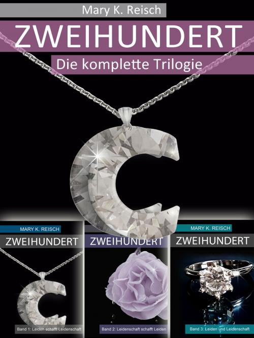 Cover of the book Zweihundert - Sammelband by Mary K. Reisch, Selfpublishing