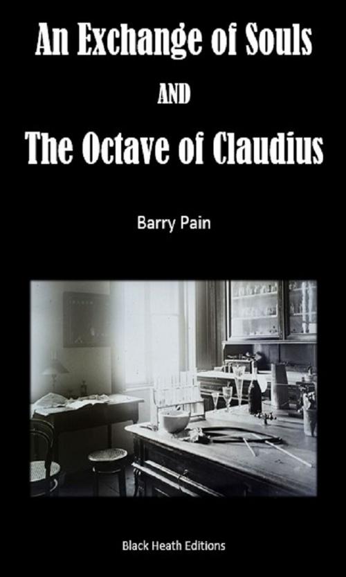 Cover of the book An Exchange of Souls and The Octave of Claudius by Barry Pain, Black Heath Editions