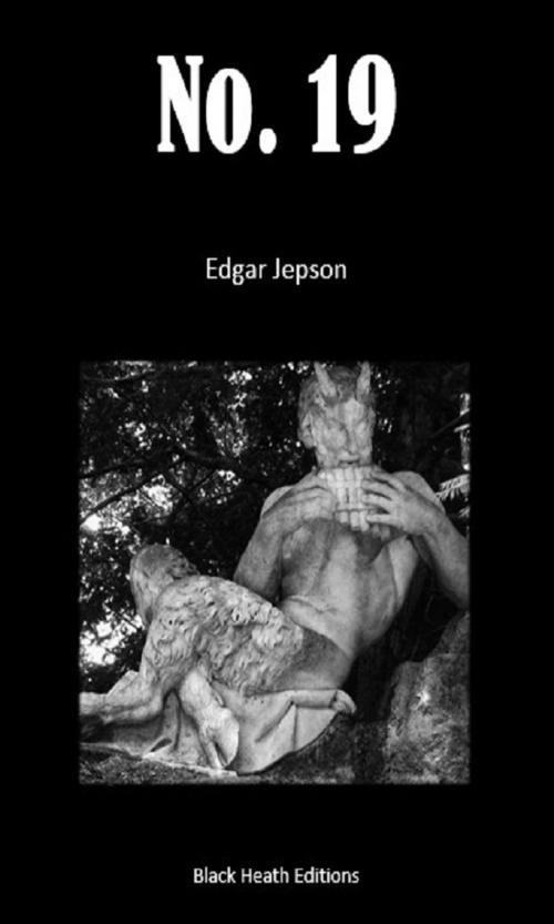 Cover of the book No. 19 by Edgar Jepson, Black Heath Editions