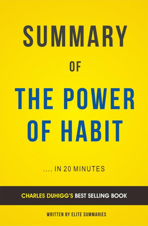 Cover of the book Summary of The Power of Habit: by Charles Duhigg | Includes Analysis by Elite Summaries, Elite Summaries