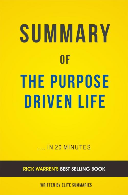 Cover of the book Summary of The Purpose Driven Life: by Rick Warren | Includes Analysis by Elite Summaries, Elite Summaries