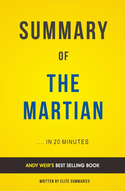 Cover of the book Summary of The Martian: by Andy Weir | Includes Analysis by Elite Summaries, Elite Summaries