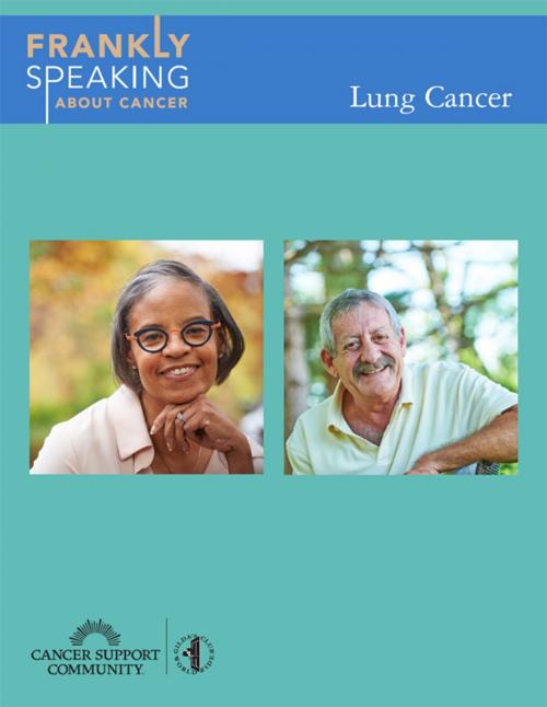 Cover of the book Frankly Speaking About Cancer: Lung Cancer by Cancer Support Community, Cancer Support Community