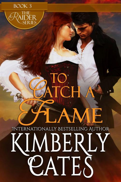 Cover of the book To Catch A Flame by Kimberly Cates, Kimberly Cates Books