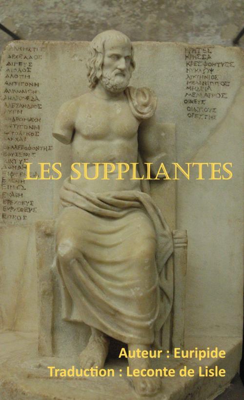 Cover of the book Les Suppliantes by Euripide, Traducteur : Leconte de Lisle, er