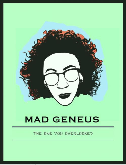 Cover of the book THE ONE YOU OVERLOOKED by MAD GENEUS, MAD GENEUS