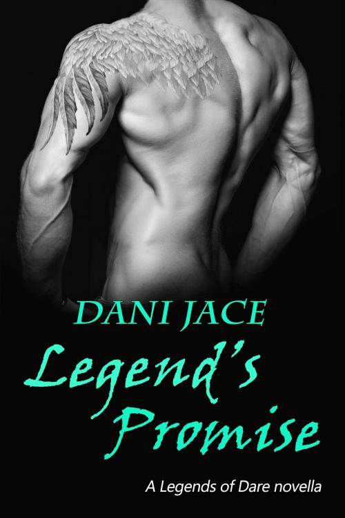 Cover of the book Legend's Promise by Dani Jace, Santeebanx Press