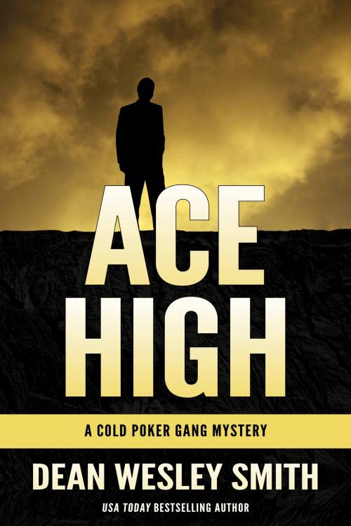 Cover of the book Ace High by Dean Wesley Smith, WMG Publishing Incorporated