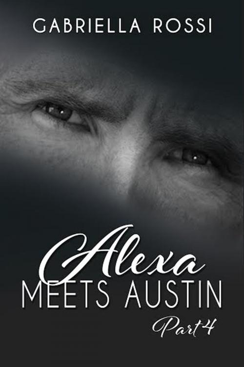 Cover of the book Alexa Meets Austin by Gabriella Rossi, Elizabeth Lennox Books
