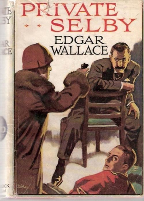 Cover of the book Private Selby by Edgar wallace, Ward lock & Co,London 1928
