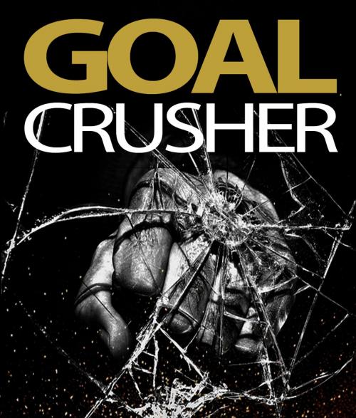 Cover of the book Goal Crusher by Anonymous, Consumer Oriented Ebooks Publisher