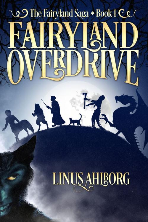 Cover of the book Fairyland Overdrive by Linus Ahlborg, Linus Ahlborg