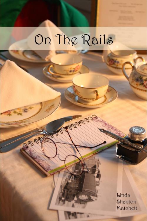 Cover of the book On the Rails: A Harvey Girl Story by Linda Shenton-Matchett, Linda Shenton Matchett