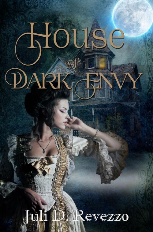 Cover of the book House of Dark Envy by Juli D. Revezzo, Raven Queen Publications