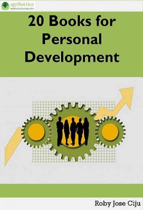 Cover of the book 20 Books for Personal Development by Roby Jose Ciju, AGRIHORTICO PUBLISHING