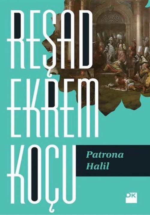 Cover of the book Patrona Halil by Reşad Ekrem Koçu, Doğan Kitap
