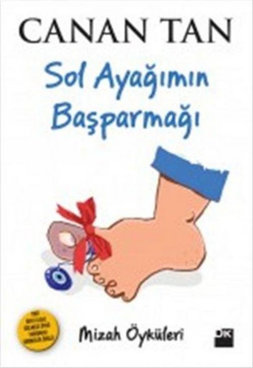 Cover of the book Sol Ayağımın Baş Parmağı by Canan Tan, Doğan Kitap