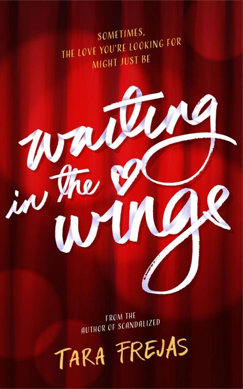 Cover of the book Waiting in the Wings by Tara Frejas, Tara Frejas